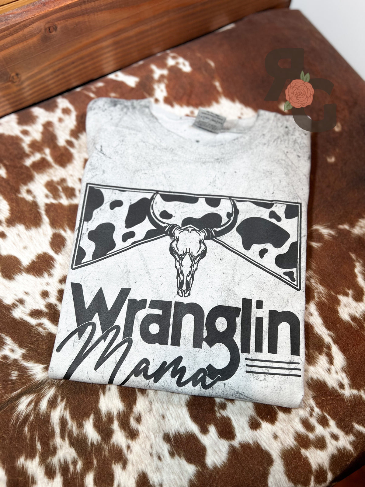 Wranglin Mama - Shirt or Sweatshirt  *YOU PICK COLOR*
