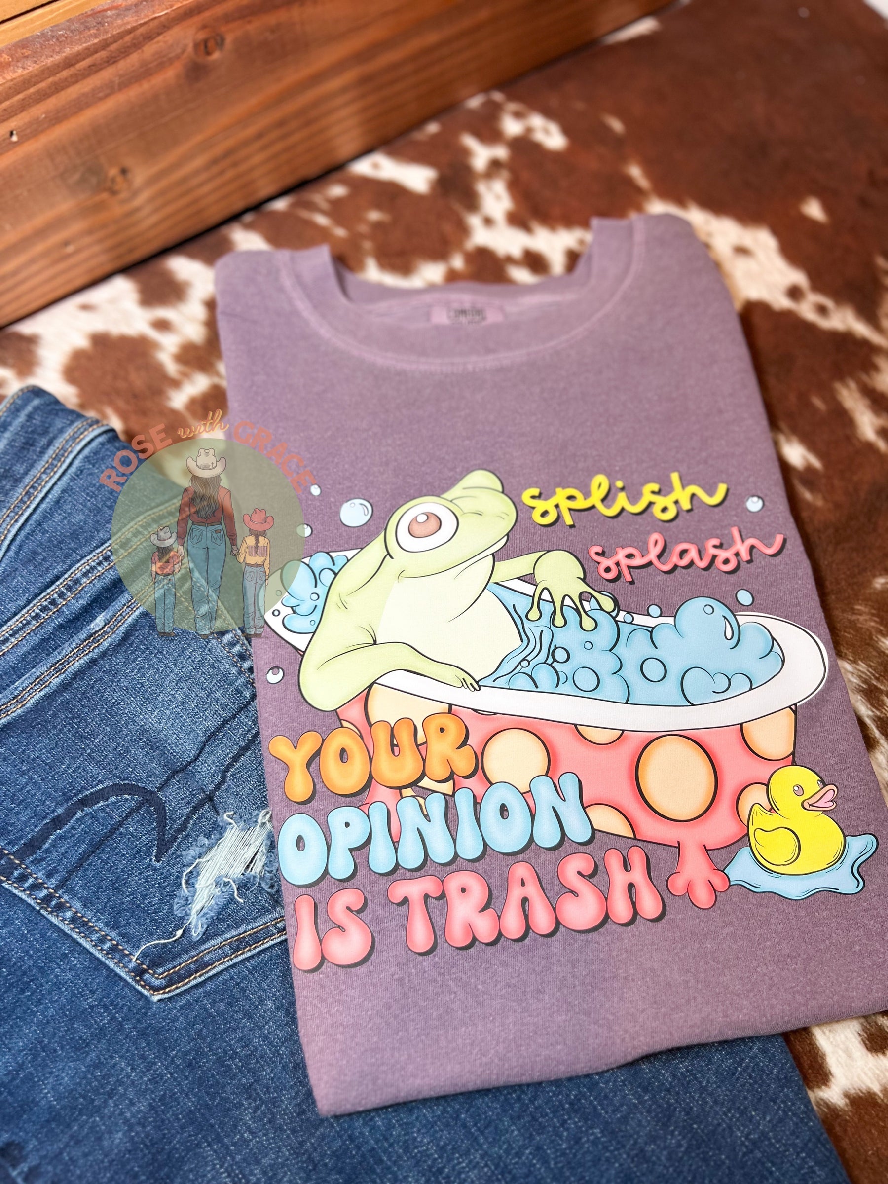 Splish Splash your Opinion is Trash - Comfort Colors Tshirt  *YOU PICK COLOR*