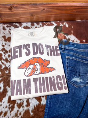 Let's Do The Yam Thing - Comfort Colors T-Shirt