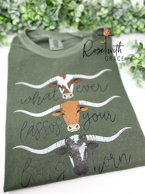 Whatever Lassos Your Longhorn - Comfort Colors T-Shirt Rose with Grace LLC