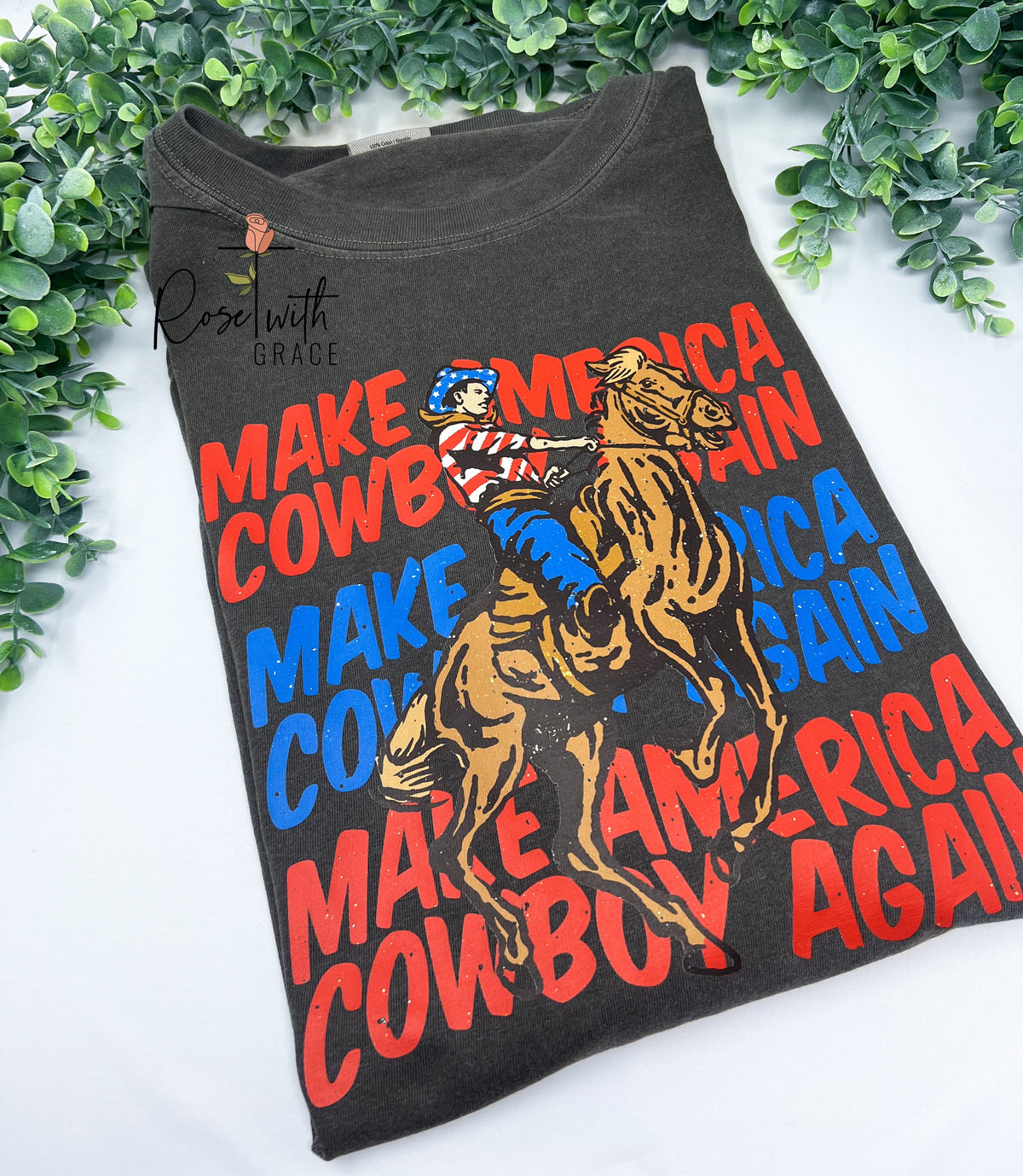 Make America Cowboy Again - Comfort Colors T-Shirt (Either Front only Design or Front Pocket & Back Design) Rose with Grace LLC