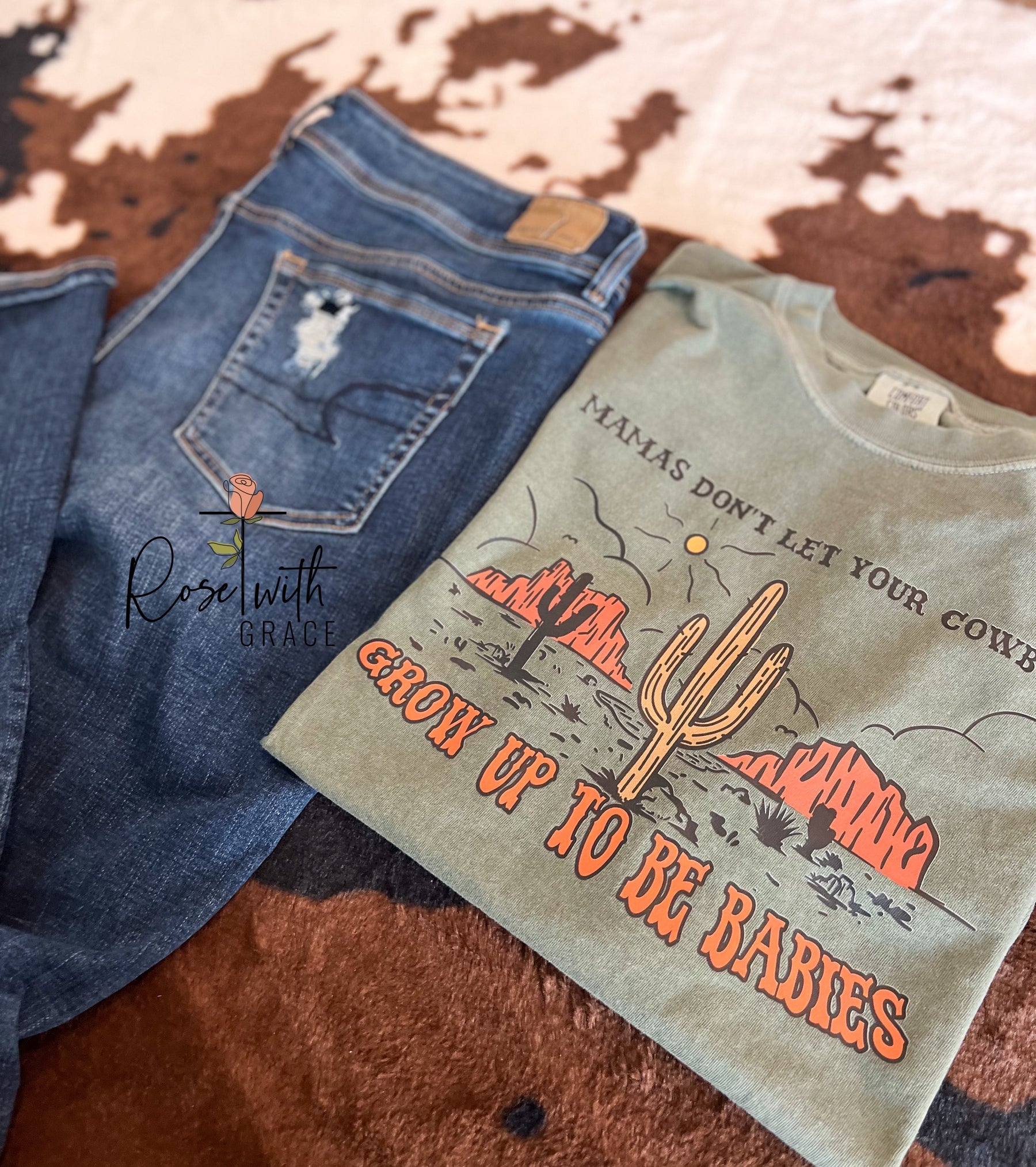 Mama’s Don’t Let Your Cowboys Grow up to Be Babies - Comfort Colors T-Shirt Rose with Grace LLC