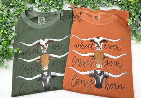 Whatever Lassos Your Longhorn - Comfort Colors T-Shirt Rose with Grace LLC