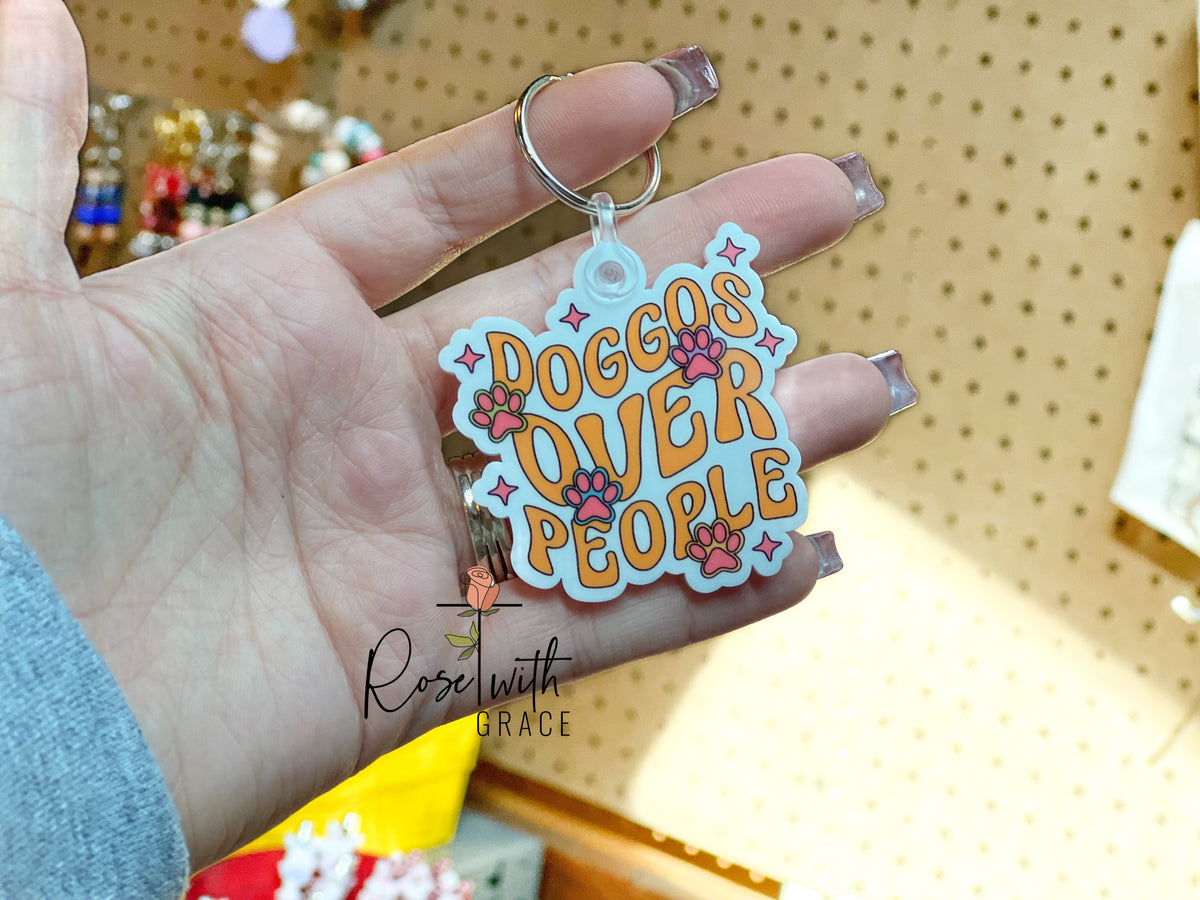 Doggos Over People Acrylic Keychain Rose with Grace LLC