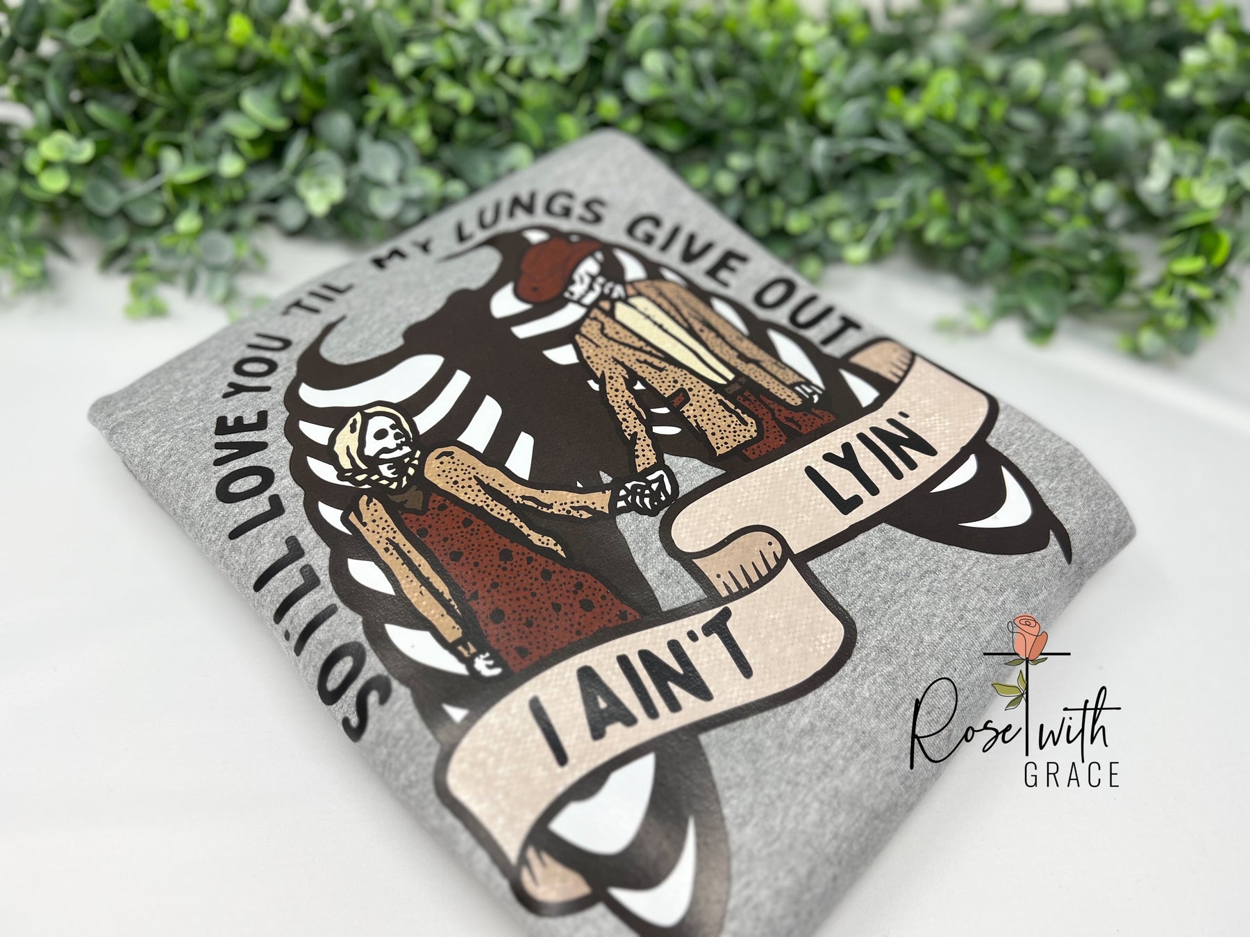 TIL MY LUNGS GIVE OUT - CREWNECK Rose with Grace LLC